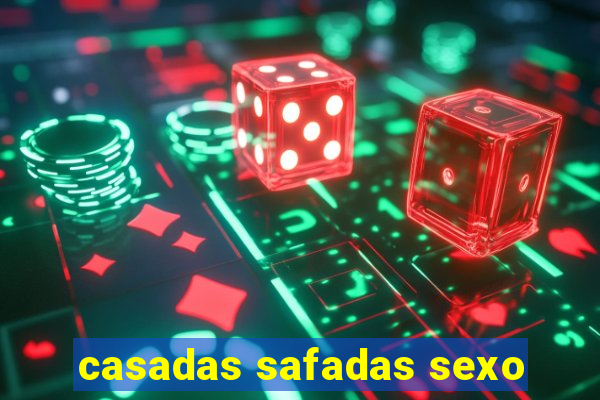 casadas safadas sexo